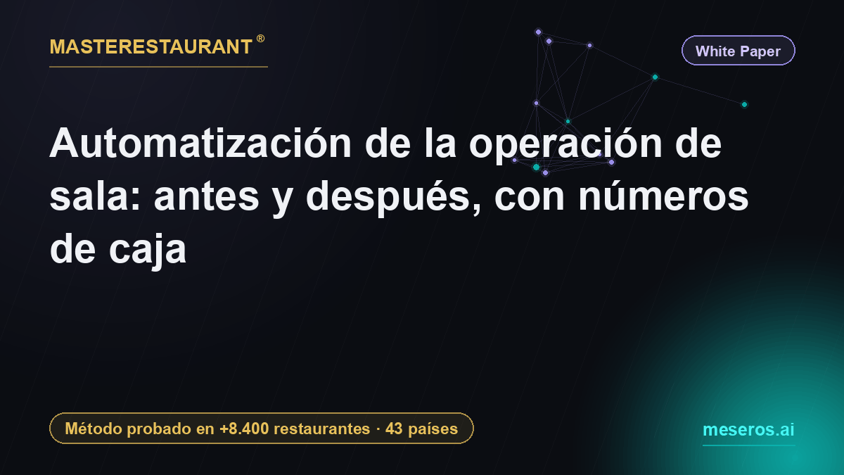 Automatización de la operación de sala: antes y después, con números de caja — Masterestaurant
