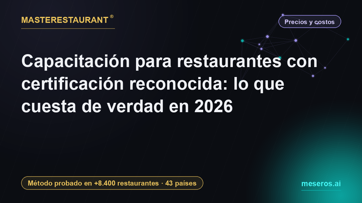 Restaurant training with recognized certification: what it actually costs in 2026 — Masterestaurant