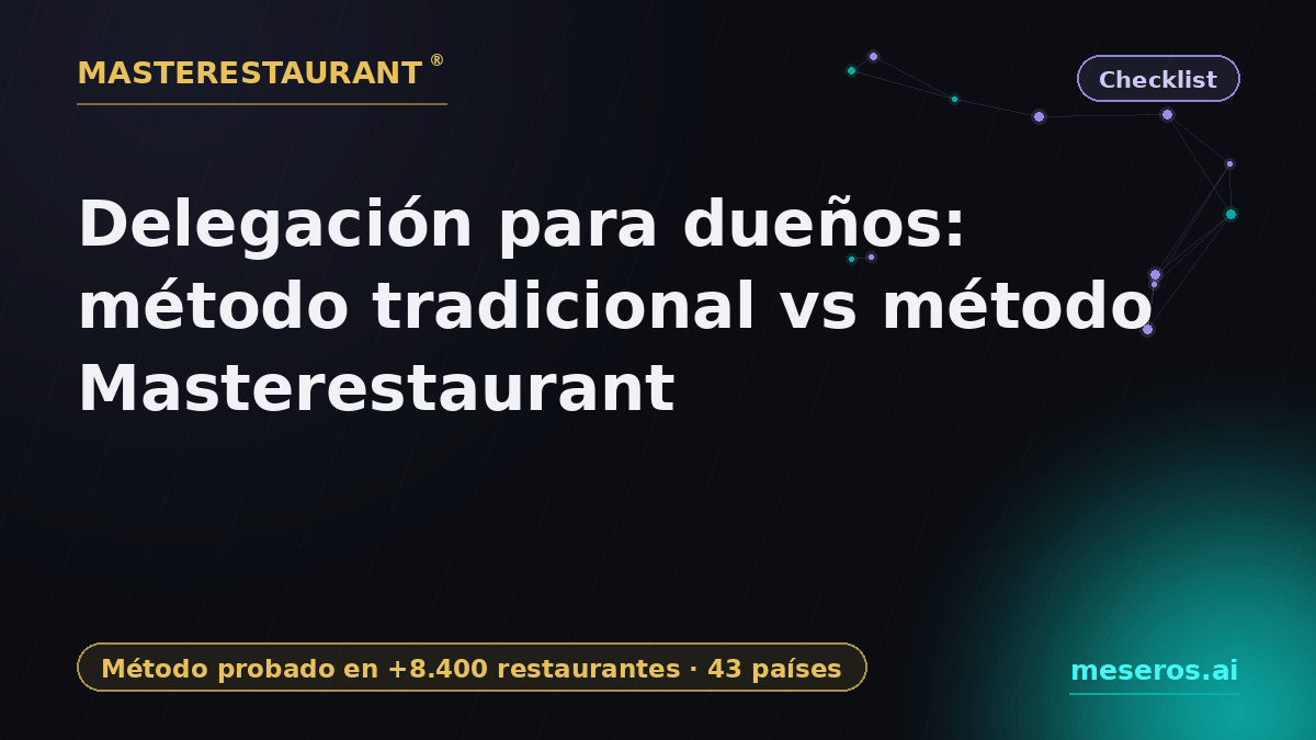 Delegation for owners: traditional method vs Masterestaurant method — Masterestaurant