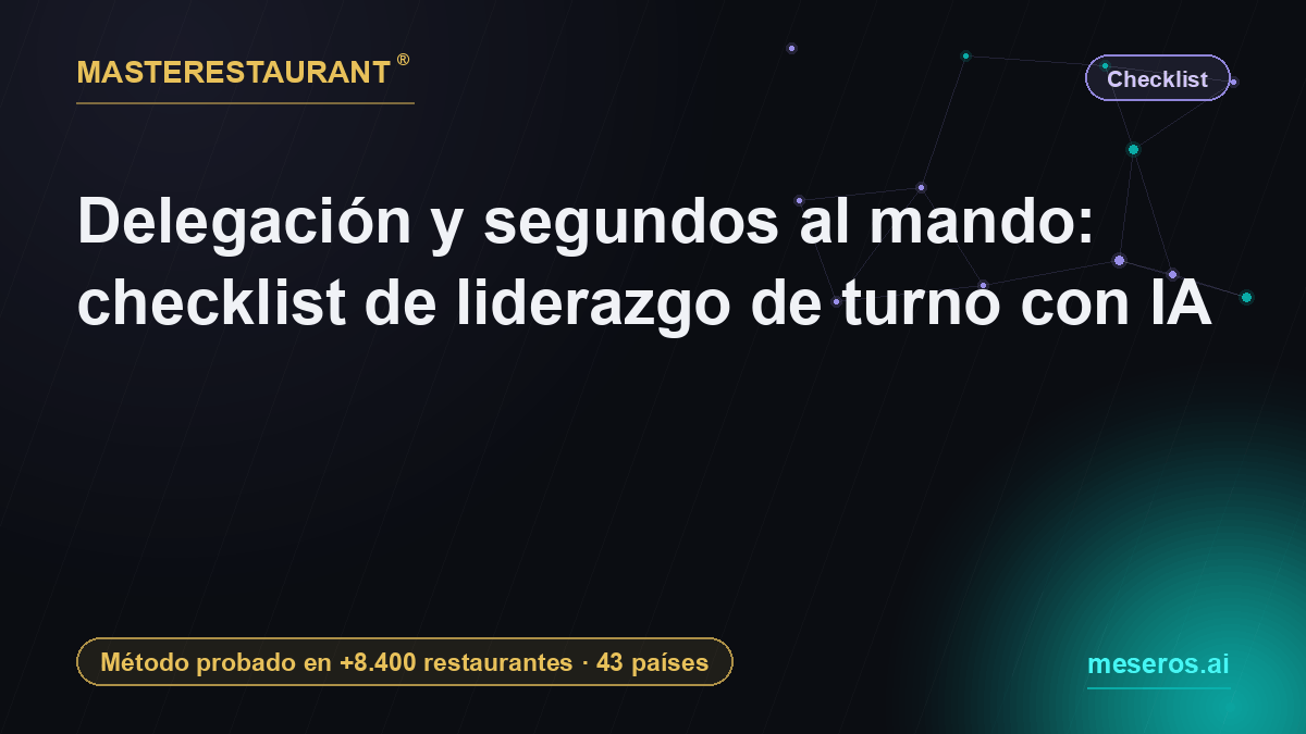 Delegation and second-in-command: shift leadership checklist with AI — Masterestaurant