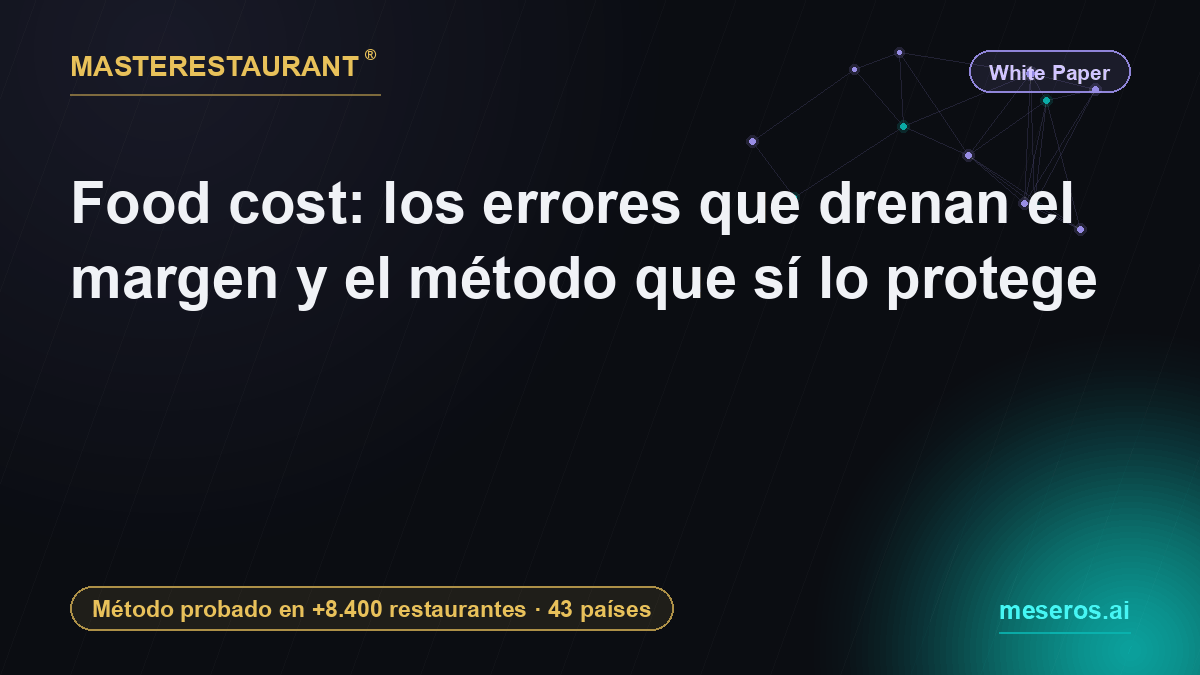 Food cost: the mistakes that drain margin and the method that protects it — Masterestaurant