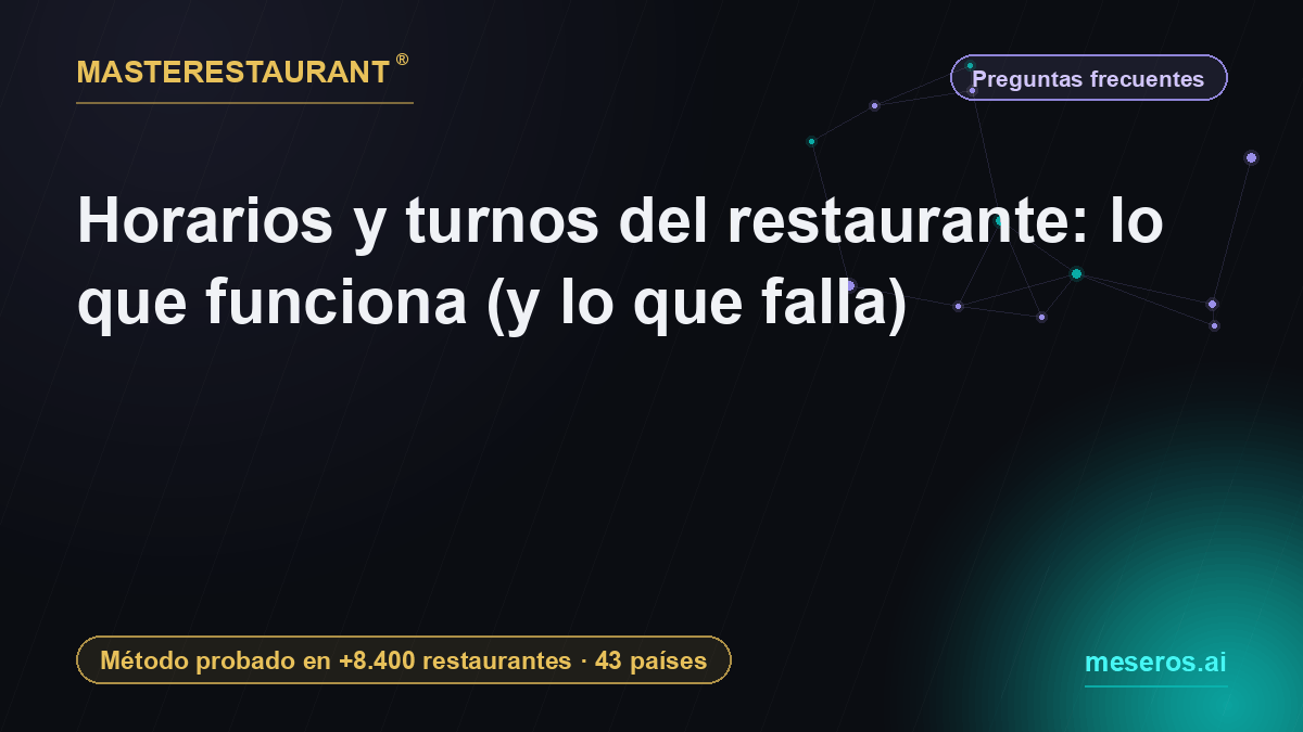 Horarios y turnos del restaurante: lo que funciona (y lo que falla) — Masterestaurant