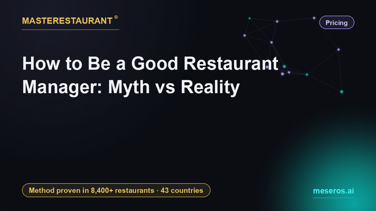 How to Be a Good Restaurant Manager: Myth vs Reality — Masterestaurant