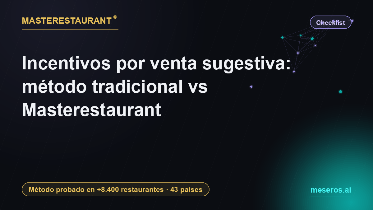 Upselling incentives: the checklist that separates the server who recommends from the one who just takes orders — Masterestaurant