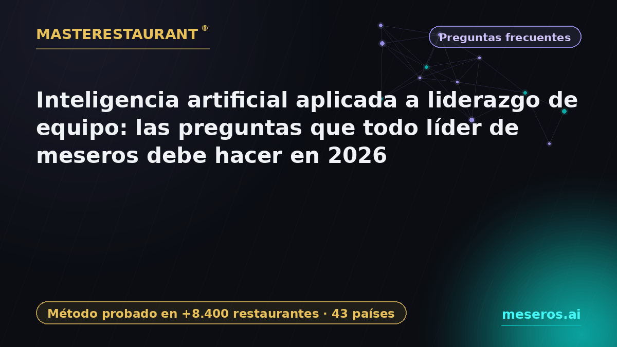 Artificial intelligence applied to team leadership: the questions every waitstaff leader must ask in 2026 — Masterestaurant