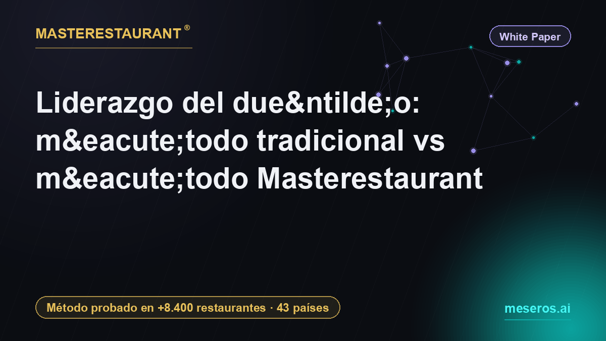 Owner leadership: traditional method vs Masterestaurant method — Masterestaurant