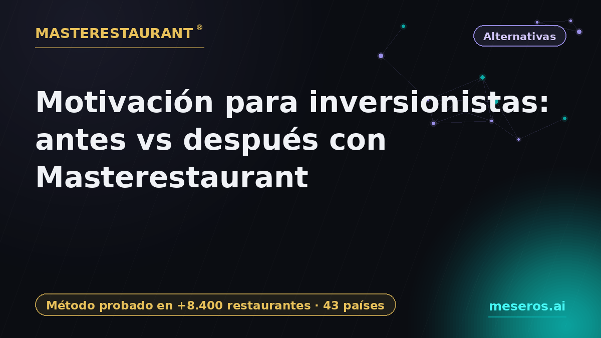 Investor Motivation for Restaurants: Before vs After Masterestaurant — Masterestaurant