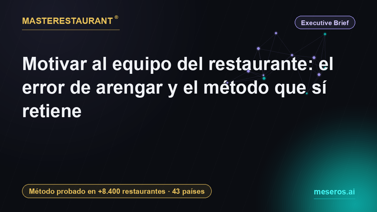 Motivating restaurant staff: why pep talks fail and what actually retains — Masterestaurant