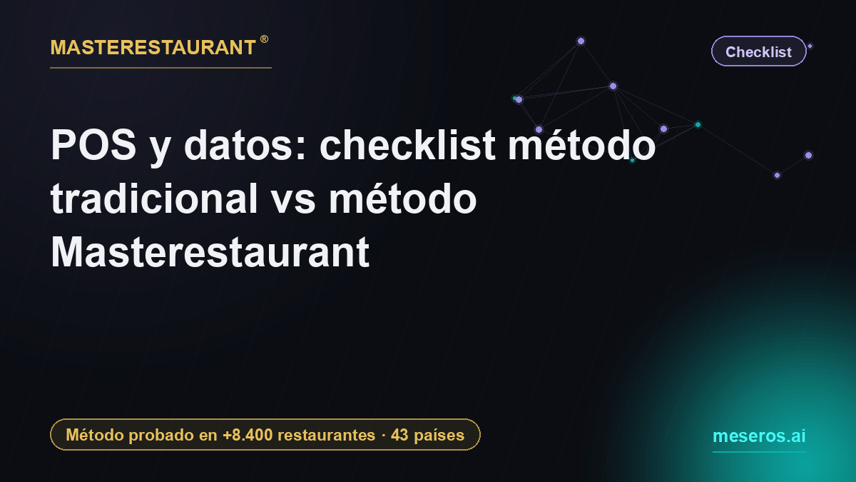 POS y datos: checklist método tradicional vs método Masterestaurant — Masterestaurant
