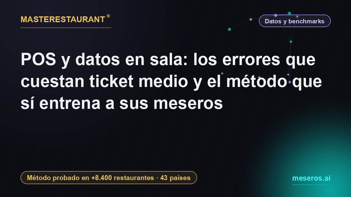 POS and data in the dining room: the mistakes that cost you average check, and the method that actually trains your servers — Masterestaurant