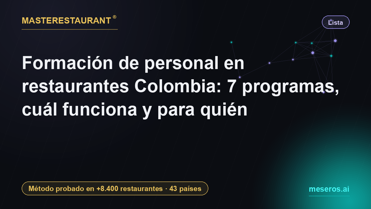 Staff training in Colombian restaurants: 7 programs, which one works and for whom — Masterestaurant